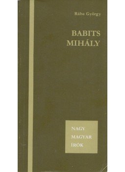 Rába György - Babits Mihály Rába György - Babits Mihály, Budapest 1983 antikvár könyv