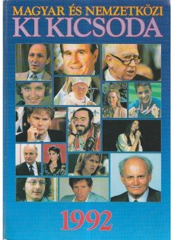 Hermann Péter - Magyar és nemzetközi ki kicsoda 1992 Hermann Péter - Magyar és nemzetközi ki kicsoda 1992, Budapest 1992 antikvár könyv