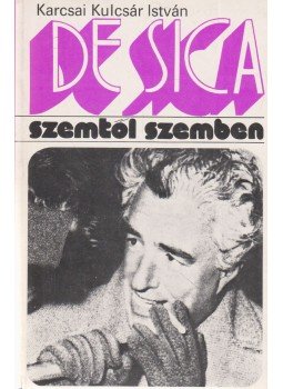 Karcsai Kulcsár István - Vittorio De Sica Karcsai Kulcsár István - Vittorio De Sica, Budapest 1979 antikvár könyv