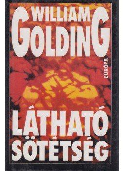 William Golding - Látható sötétség William Golding - Látható sötétség, Budapest 1991 antikvár könyv