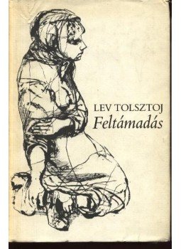 Lev Tolsztoj - Feltámadás Lev Tolsztoj - Feltámadás, Budapest 1981 antikvár könyv