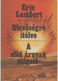 Eric Lambert - Dicsőségre ítélve / A zöld árnyak szigete