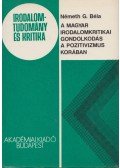 Németh G. Béla - A magyar irodalomkritikai gondolkodás a pozitivizmus korában