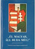 Zombori István - ,,Él magyar áll Buda még!"
