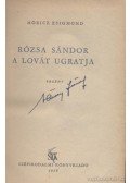 Móricz Zsigmond - Rózsa Sándor a lovát ugratja