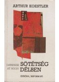 Arthur Koestler - Sötétség délben