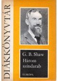 Shaw, G.B. - Három színdarab
