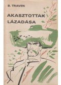 B. Traven - Akasztottak lázadása