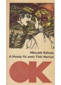 Mikszáth Kálmán - A Noszty fiú esete Tóth Marival I-II. egyben
