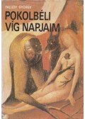 Faludy György - Pokolbéli víg napjaim