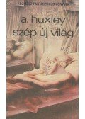 Huxley, Aldous Leonard - Szép új világ