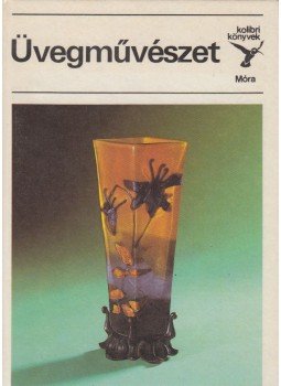Vadas József - Üvegművészet Vadas József - Üvegművészet, Budapest 1989 antikvár könyv