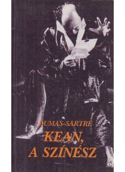 Sartre, Jean-Paul, Alexandre Dumas - Kean, a színész Sartre, Jean-Paul, Alexandre Dumas - Kean, a színész, Budapest 1989 antikvár könyv