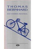 Thomas Bernhard - Egy gyerek megindul