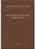Hegedüs Ágoston, dr.,Zeley István, dr. - Gépjármű fuvarozási szabályzat