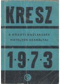 Dr. Kasza Sándor,Dr. Zsombory László (szerk.) - KRESZ 1973