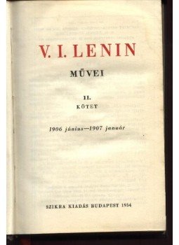 Lenin, Vlagyimir Iljics - V. I. Lenin művei II. kötet Lenin, Vlagyimir Iljics - V. I. Lenin művei II. kötet, Budapest 1954 antikvár könyv