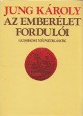 Jung Károly - Az emberélet fordulói