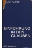 Walter Kasper - Einführung in den Glauben