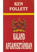 Ken Follett - Kaland Afganisztánban