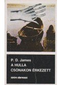 JAMES, P.D. - A hulla csónakon érkezett