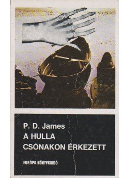 JAMES, P.D. - A hulla csónakon érkezett JAMES, P.D. - A hulla csónakon érkezett, Budapest 1986 antikvár könyv