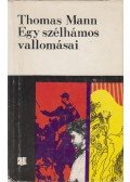 Thomas Mann - Egy szélhámos vallomásai