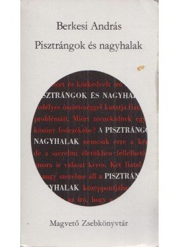 Berkesi András - Pisztrángok és nagyhalak Berkesi András - Pisztrángok és nagyhalak, Budapest 1980 antikvár könyv