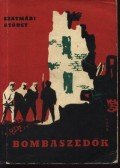 Szatmári György - Bombaszedők