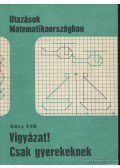 Gáll Éva - Vigyázat! Csak gyerekeknek!
