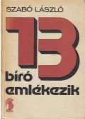 Szabó László - 13 bíró emlékezik