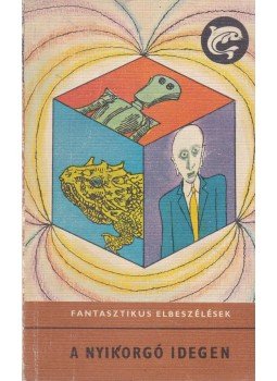 ALFRED BESTER, Isaac Asimov, VAN VOGT, A.E., Jemcev, M., Poul Anderson, COOPER, EDMUND, Jeremej Parnov - A nyikorgó idegen ALFRED BESTER, Isaac Asimov, VAN VOGT, A.E., Jemcev, M., Poul Anderson, COOPER, EDMUND, Jeremej Parnov - A nyikorgó idegen, Budapest 1971 antikvár könyv