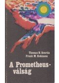 Scortia, Thomas N.,Robinson, Frank M. - A Prometheus-válság