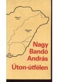 Nagy Bandó András - Úton-útfélen