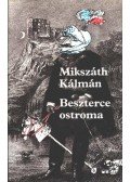 Mikszáth Kálmán - Beszterce ostroma