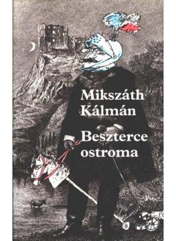 Mikszáth Kálmán - Beszterce ostroma Mikszáth Kálmán - Beszterce ostroma, Budapest 1985 antikvár könyv