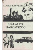 Claire Kenneth - Halálos háromszög