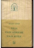 Arany János - Toldi / Toldi estéje / Toldi szerelme
