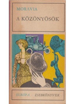 Alberto Moravia - A közönyösök Alberto Moravia - A közönyösök, Budapest 1969 antikvár könyv