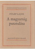 Fülep Lajos - A magyarság pusztulása