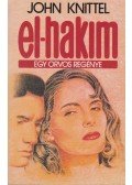 John Knittel - El-Hakim