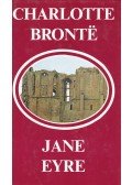 Charlotte Brontë - Jane Eyre
