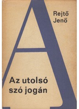 Rejtő Jenő - Az utolsó szó jogán Rejtő Jenő - Az utolsó szó jogán, Budapest 1967 antikvár könyv
