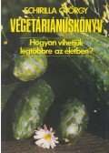Schirilla György - Vegetáriánuskönyv