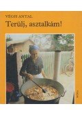 Végh Antal - Terülj, asztalkám!