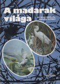 Mödlinger Pál,Kapocsy György - A madarak világa