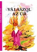 Bindes Ferenc - Válaszol az Úr