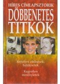Nagy Antal - Döbbenetes titkok