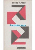 Szabó Árpád - Periklész kora