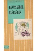 Gergely Márta - Házasságból elégséges